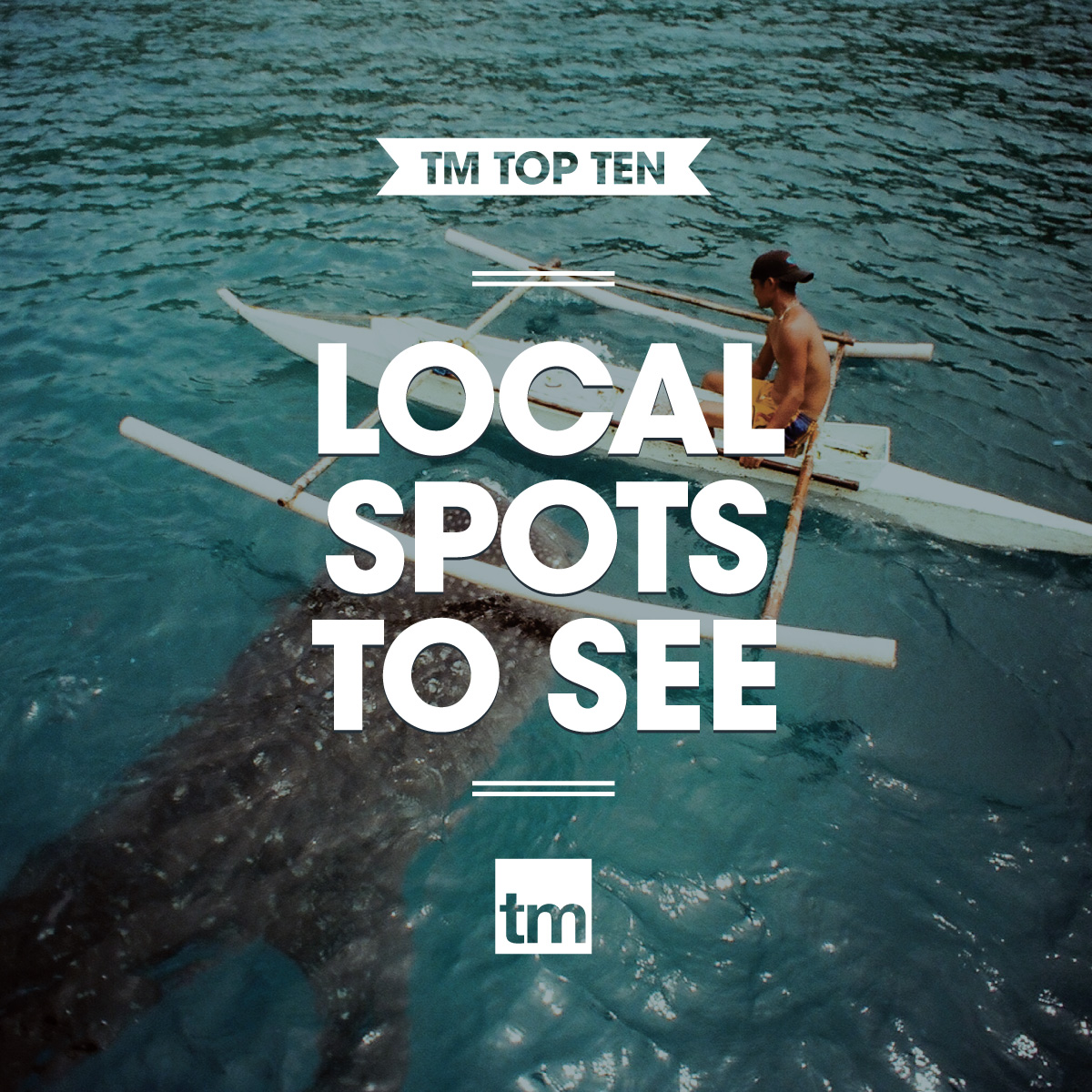 TM TOP 10 — LOCAL SPOTS TO SEE-01