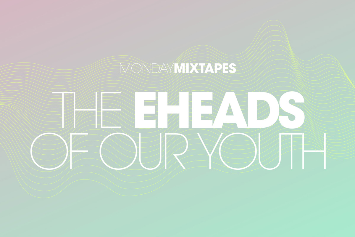 Monday-Mixtapes-banner_eheads-01